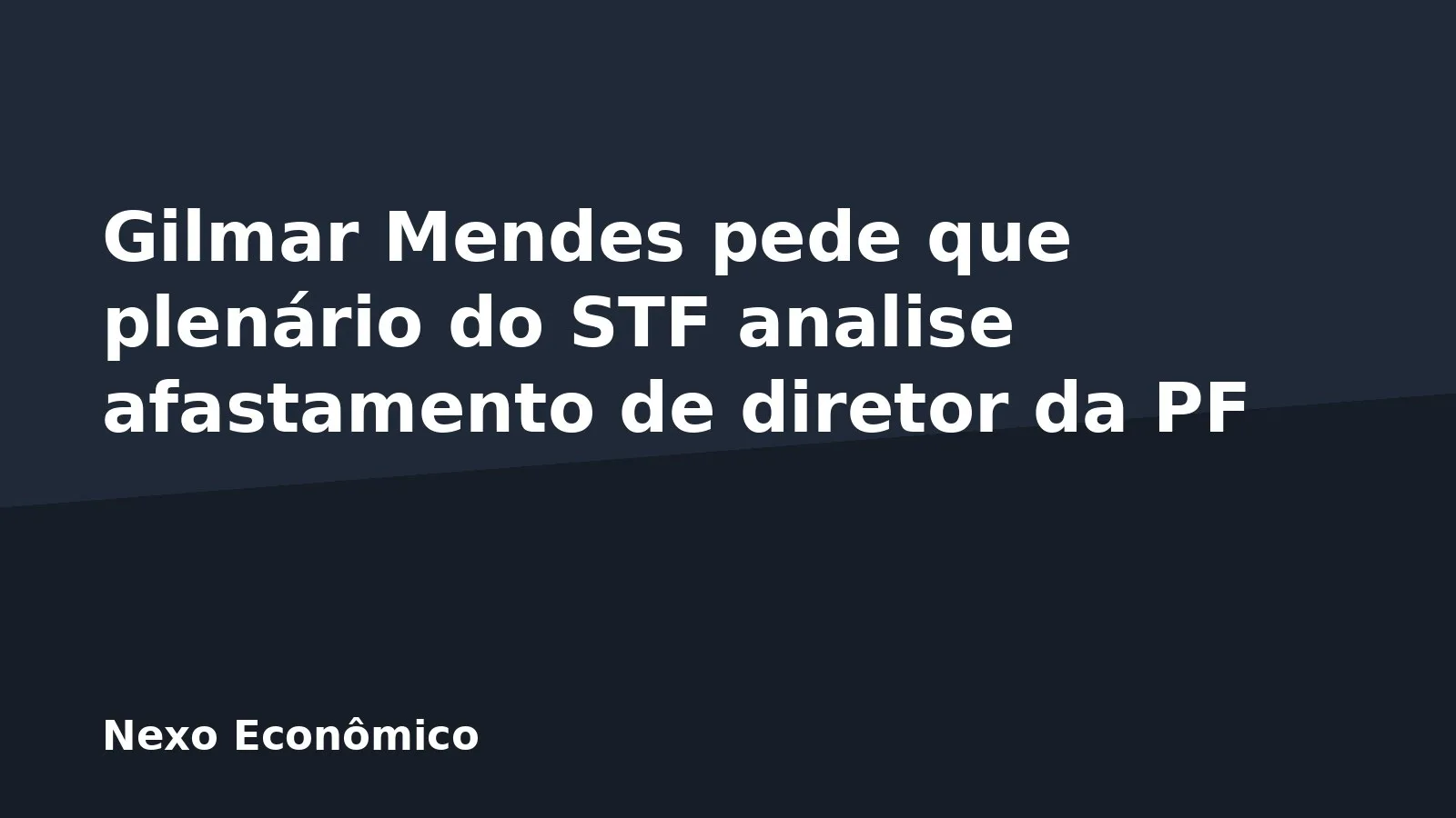 Gilmar Mendes pede que plenário do STF analise afastamento de diretor da PF