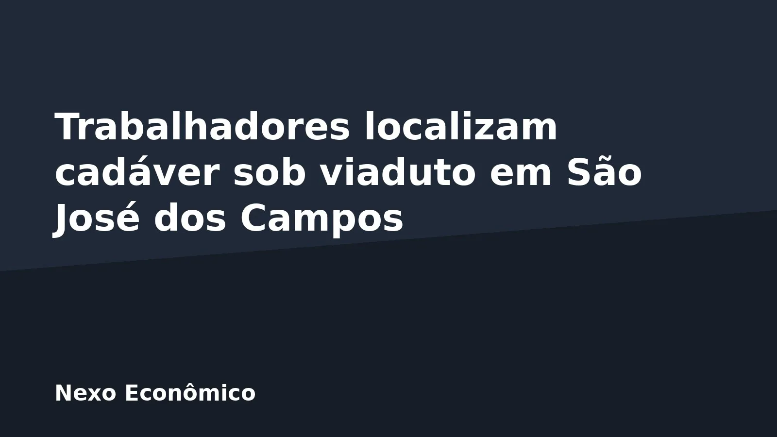 Trabalhadores localizam cadáver sob viaduto em São José dos Campos