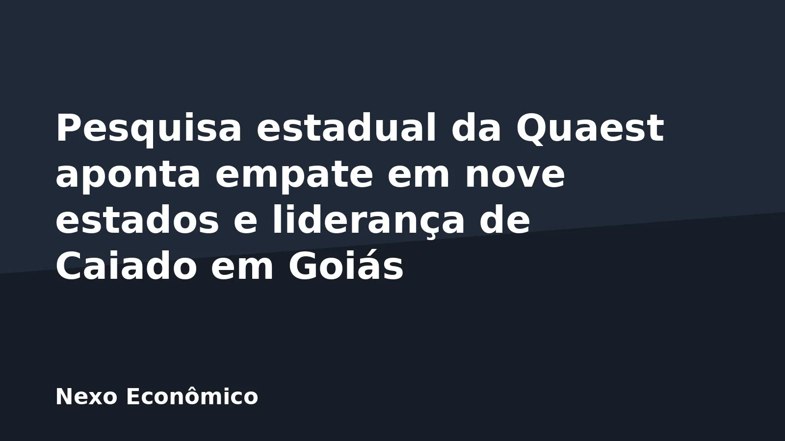Pesquisa estadual da Quaest aponta empate em nove estados e liderança de Caiado em Goiás