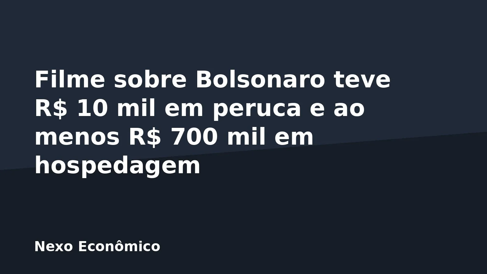Filme sobre Bolsonaro teve R$ 10 mil em peruca e ao menos R$ 700 mil em hospedagem