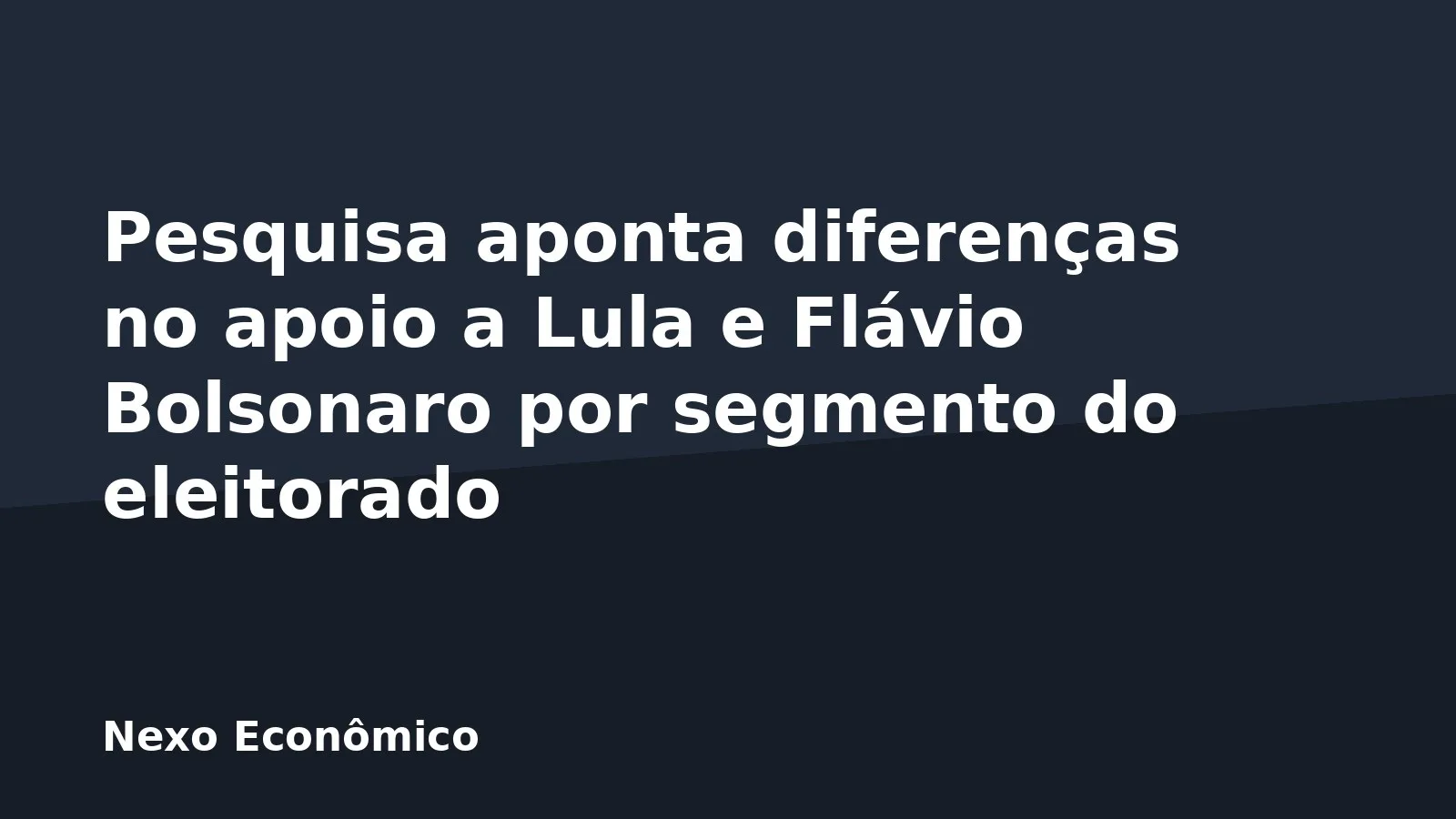 Pesquisa aponta diferenças no apoio a Lula e Flávio Bolsonaro por segmento do eleitorado