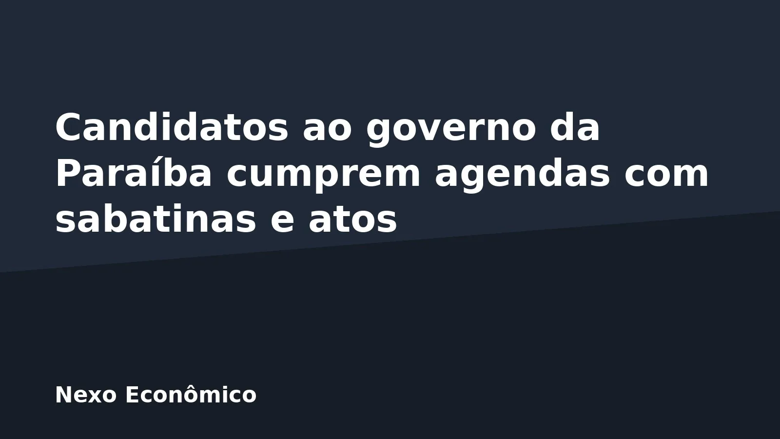 Candidatos ao governo da Paraíba cumprem agendas com sabatinas e atos
