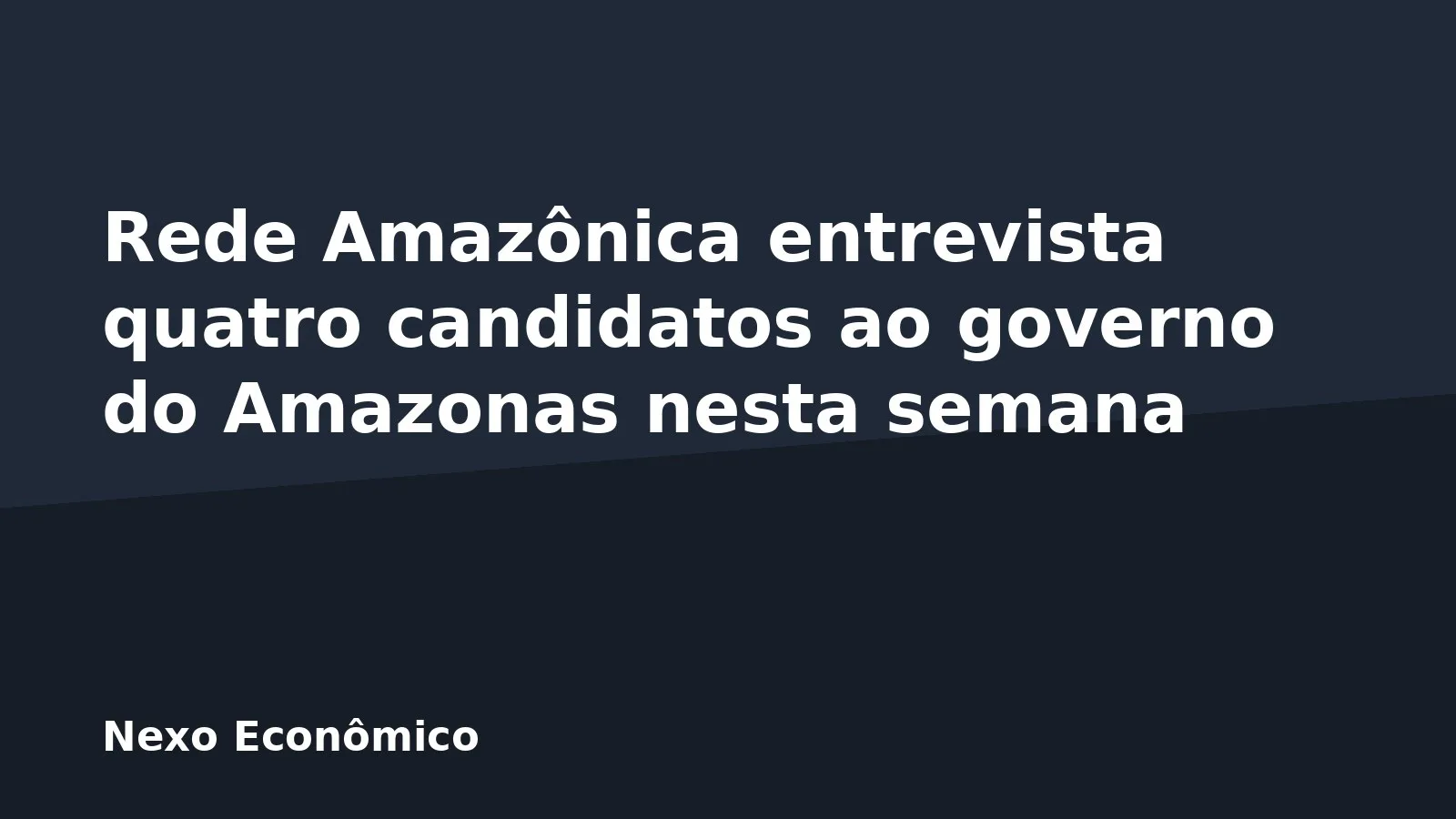 Rede Amazônica entrevista quatro candidatos ao governo do Amazonas nesta semana