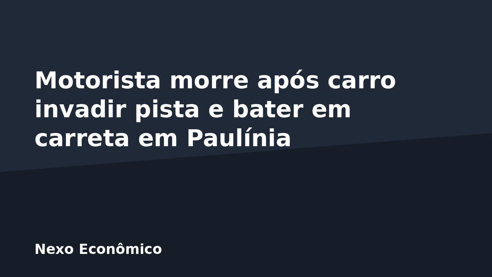 Motorista morre após carro invadir pista e bater em carreta em Paulínia