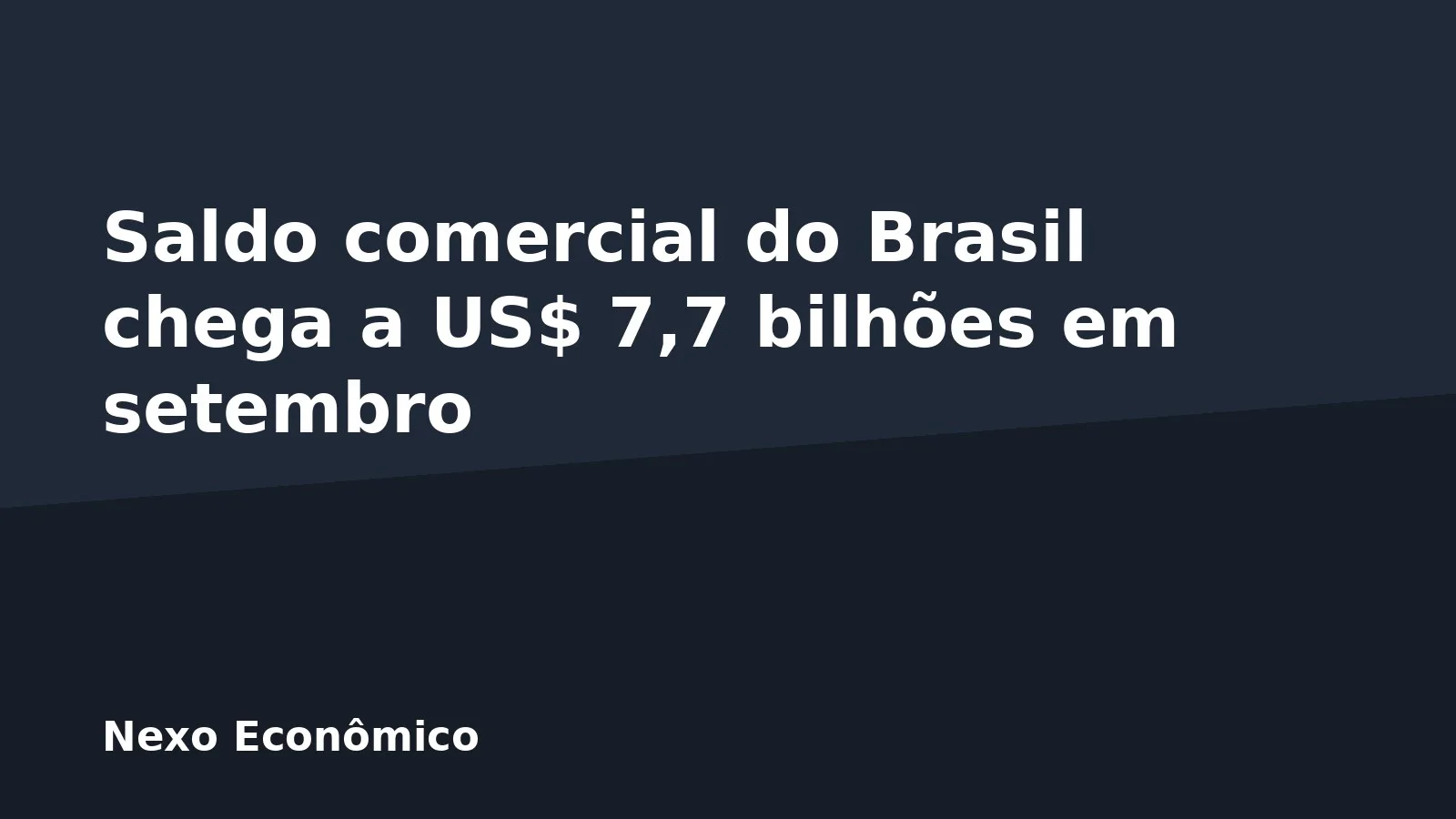 Saldo comercial do Brasil chega a US$ 7,7 bilhões em setembro