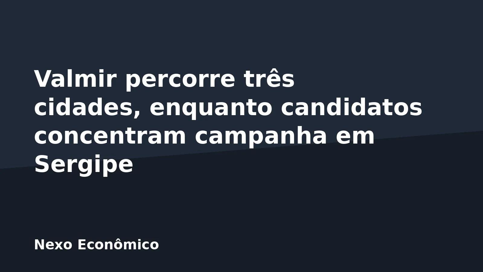 Valmir percorre três cidades, enquanto candidatos concentram campanha em Sergipe