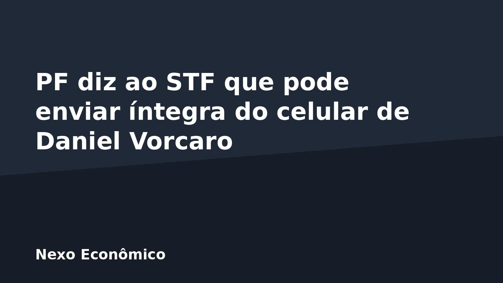 PF diz ao STF que pode enviar íntegra do celular de Daniel Vorcaro