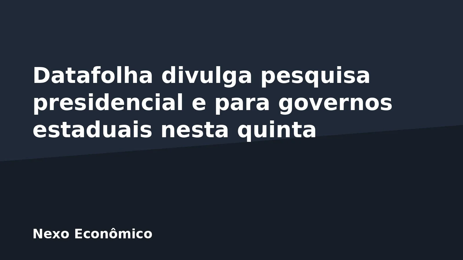 Datafolha divulga pesquisa presidencial e para governos estaduais nesta quinta