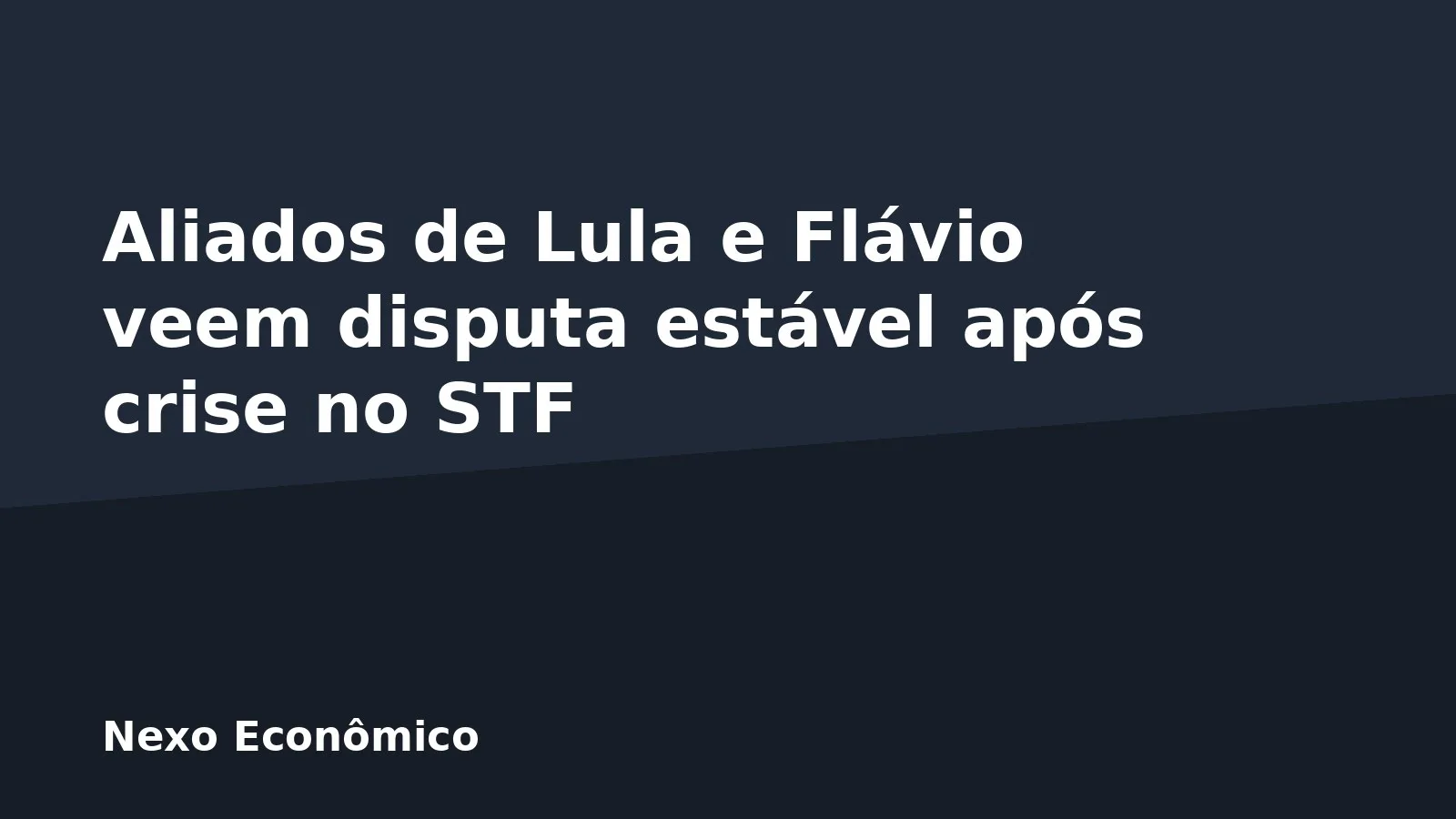 Aliados de Lula e Flávio veem disputa estável após crise no STF