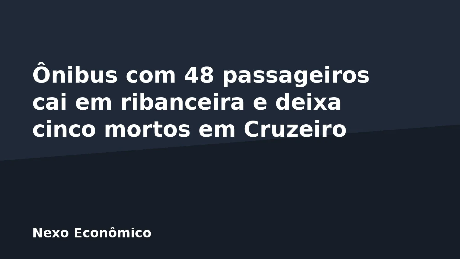 Ônibus com 48 passageiros cai em ribanceira e deixa cinco mortos em Cruzeiro