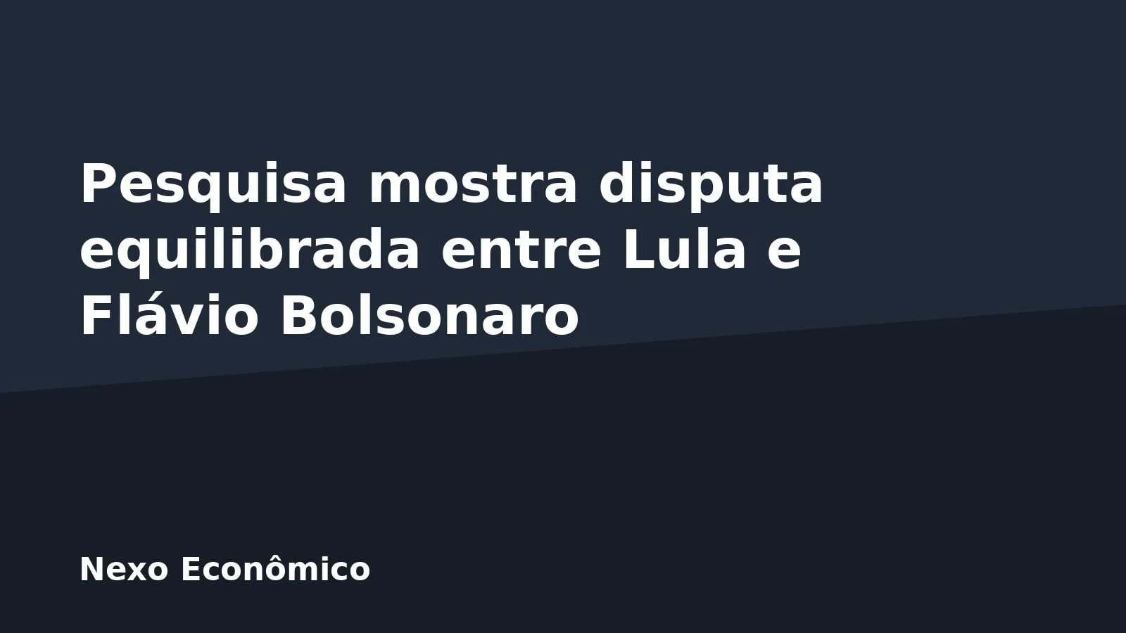 Pesquisa mostra disputa equilibrada entre Lula e Flávio Bolsonaro