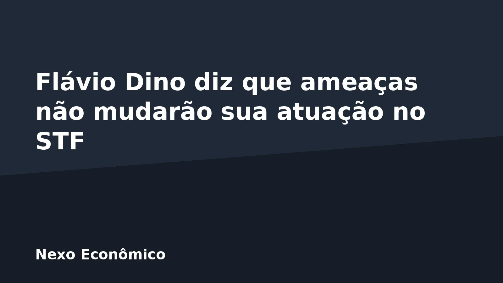 Flávio Dino diz que ameaças não mudarão sua atuação no STF