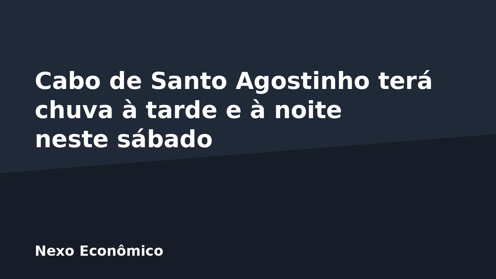 Cabo de Santo Agostinho terá chuva à tarde e à noite neste sábado