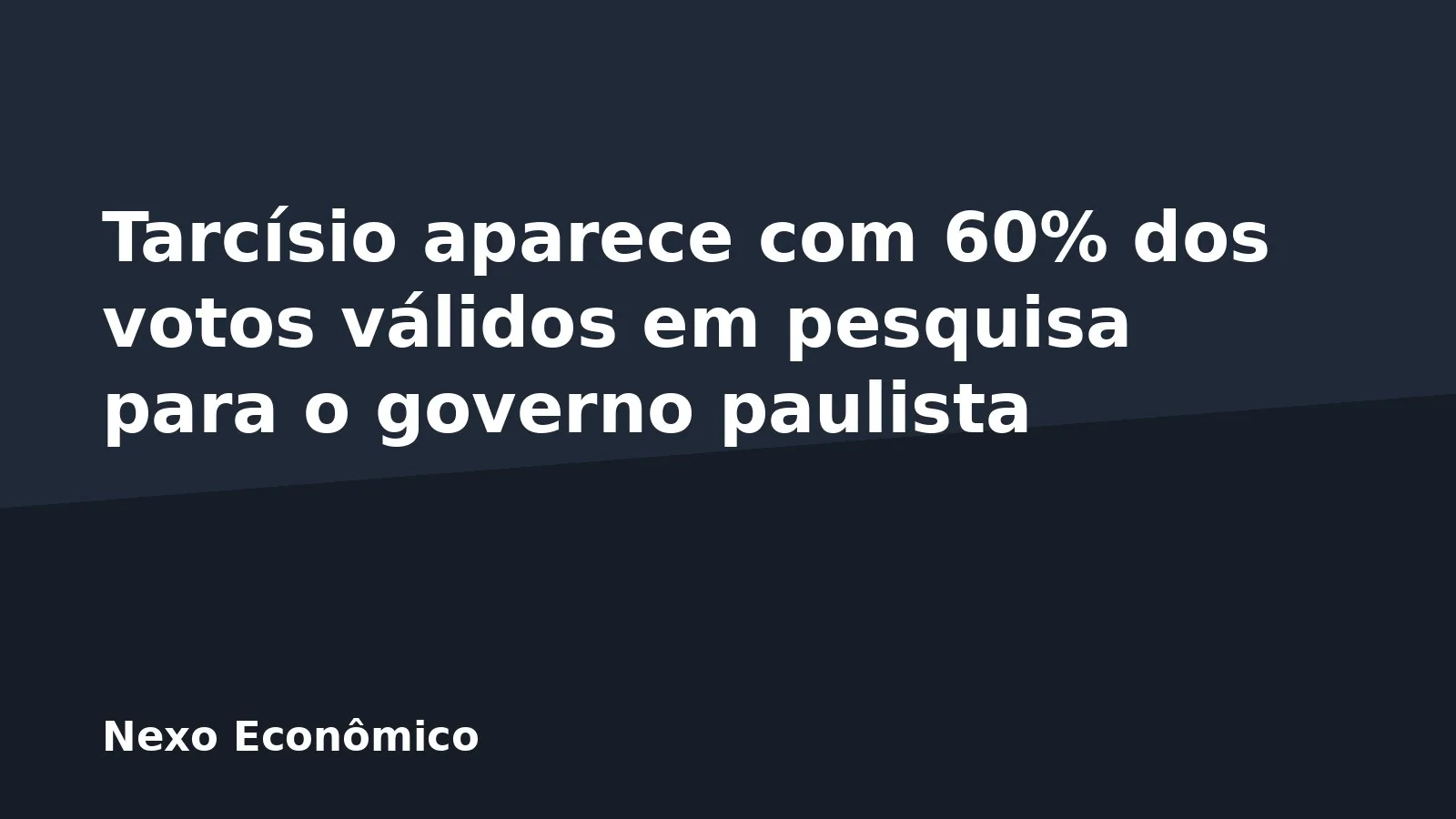 Tarcísio aparece com 60% dos votos válidos em pesquisa para o governo paulista