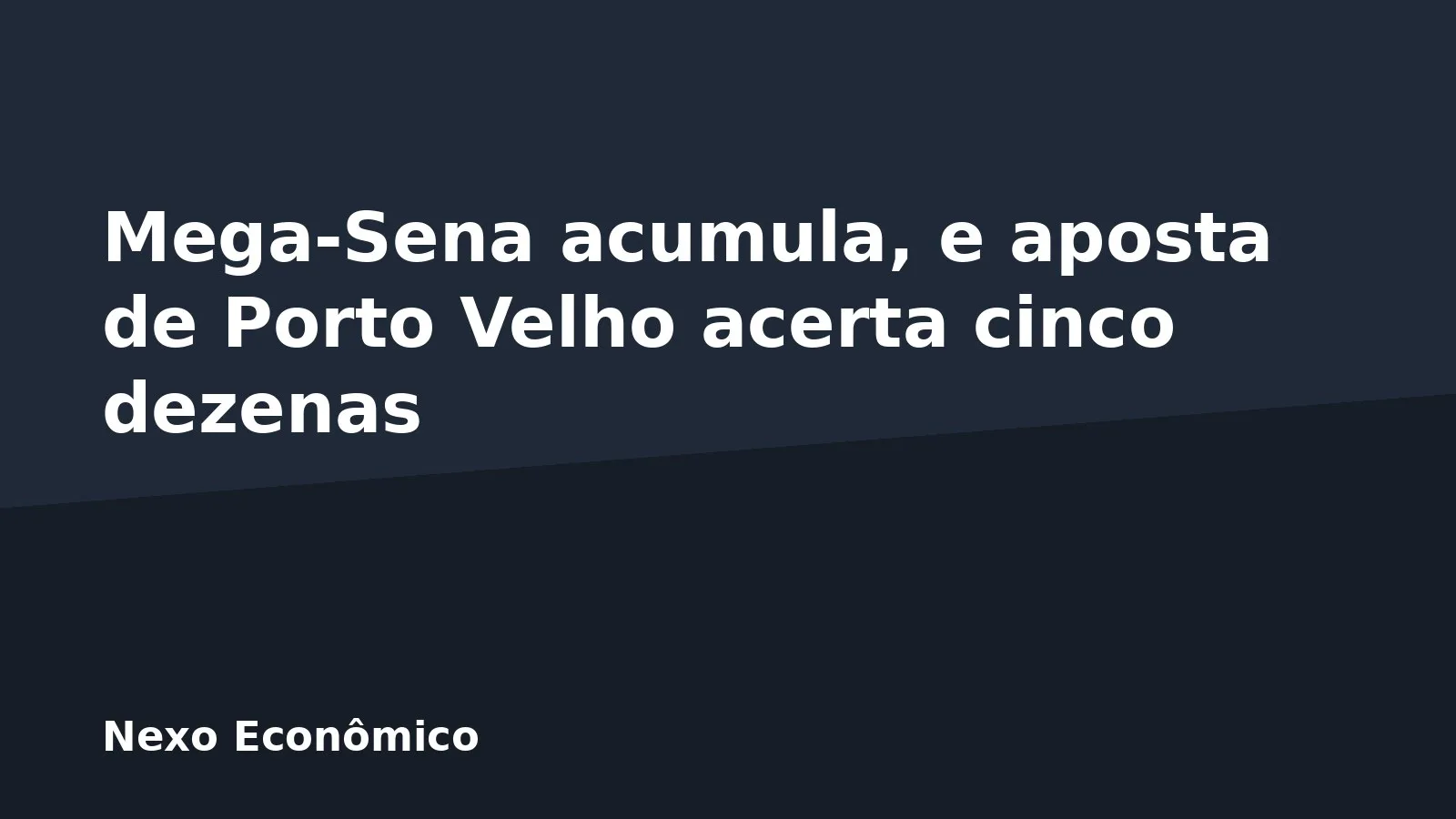 Mega-Sena acumula, e aposta de Porto Velho acerta cinco dezenas