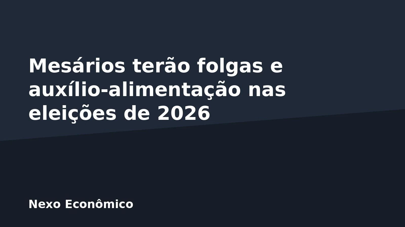 Mesários terão folgas e auxílio-alimentação nas eleições de 2026