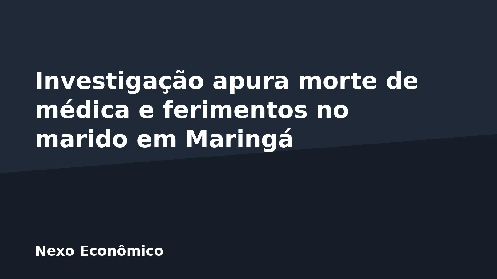 Investigação apura morte de médica e ferimentos no marido em Maringá