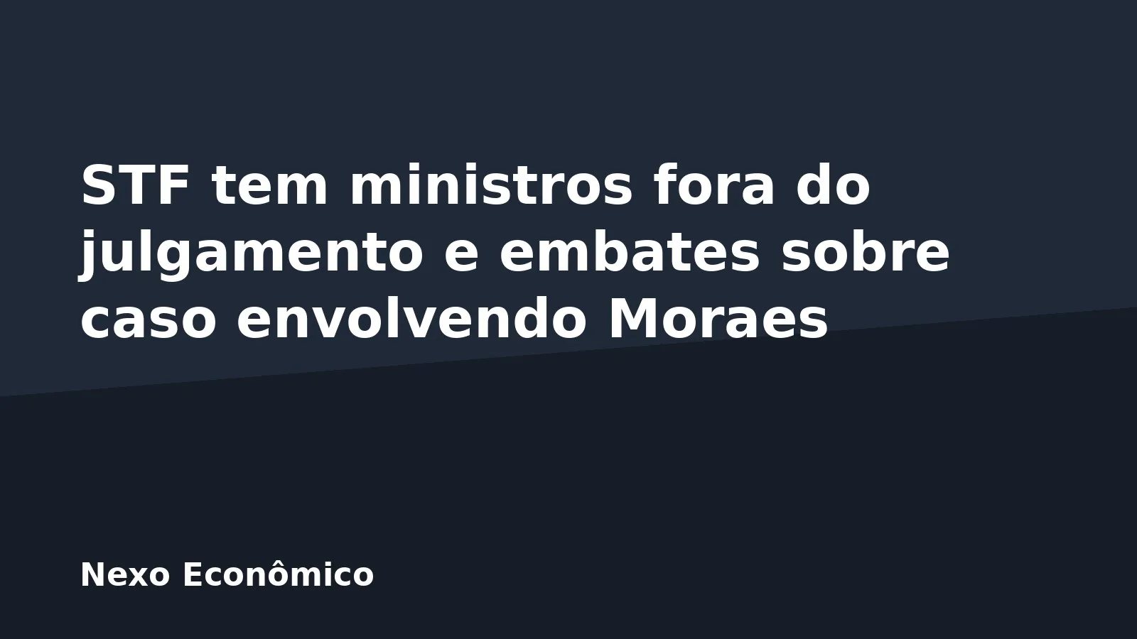 STF tem ministros fora do julgamento e embates sobre caso envolvendo Moraes