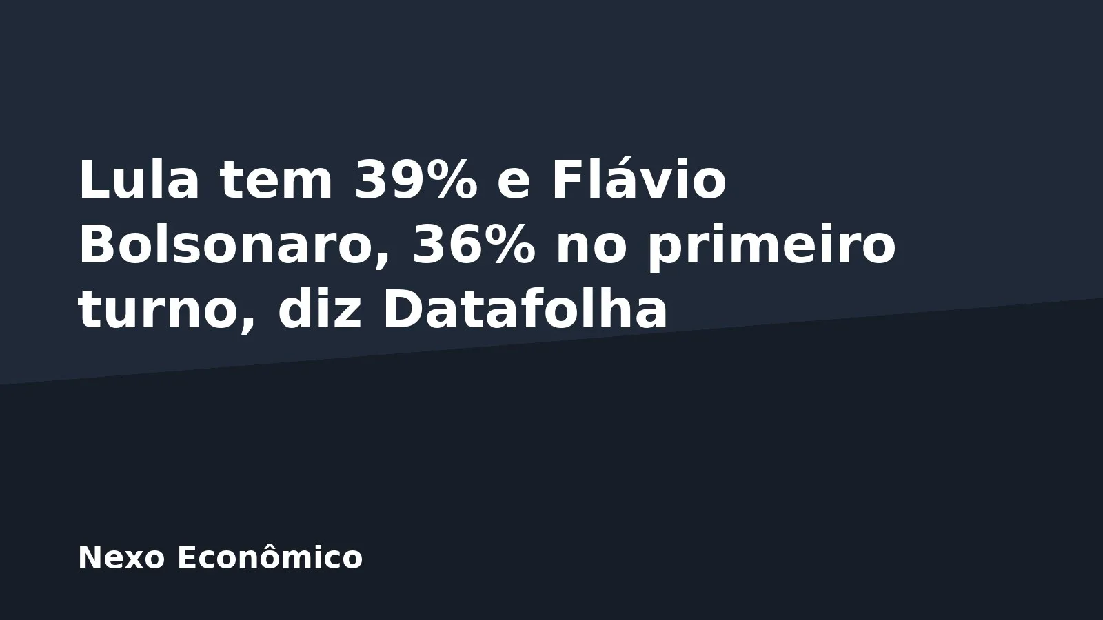 Lula tem 39% e Flávio Bolsonaro, 36% no primeiro turno, diz Datafolha