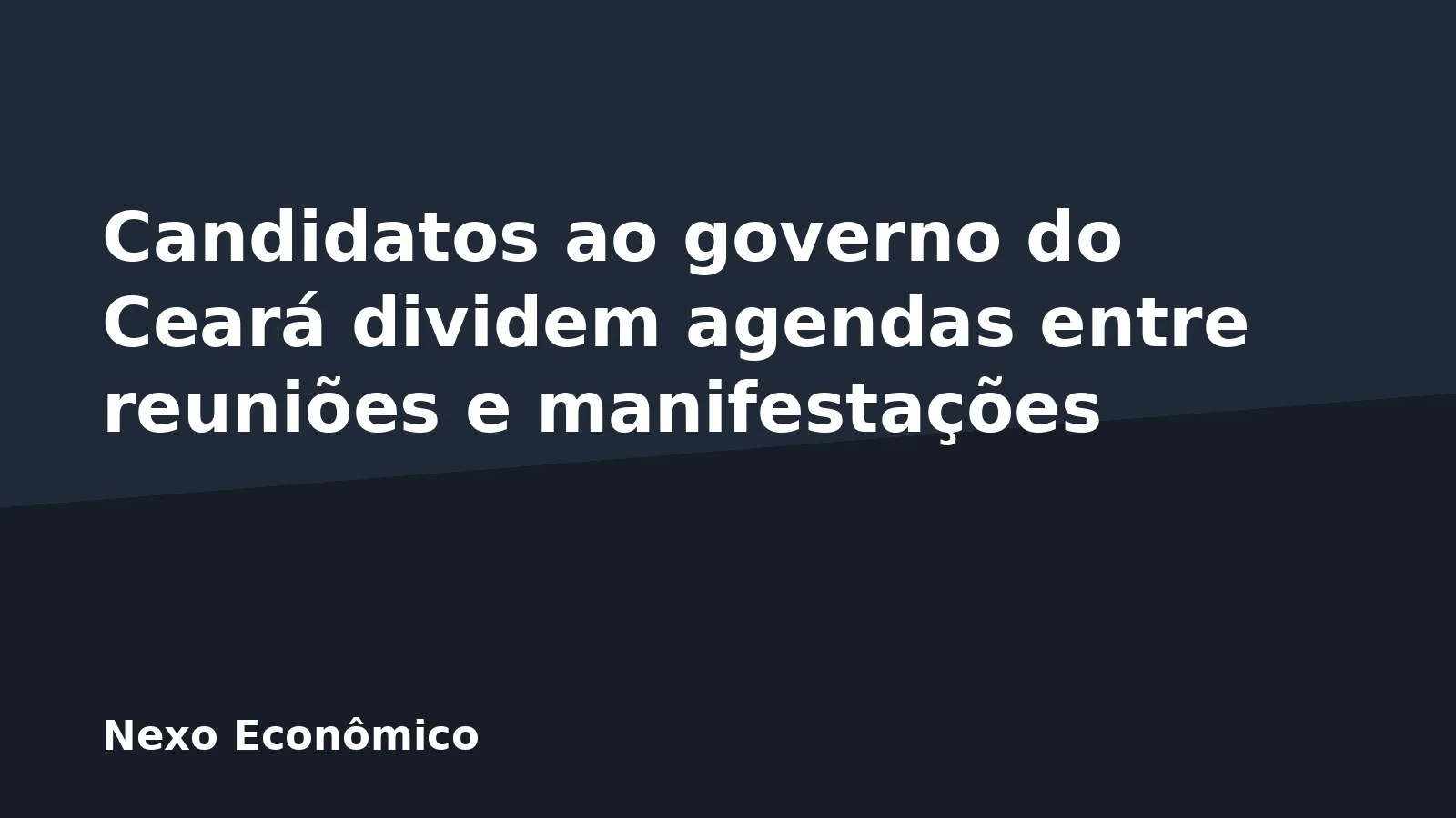 Candidatos ao governo do Ceará dividem agendas entre reuniões e manifestações