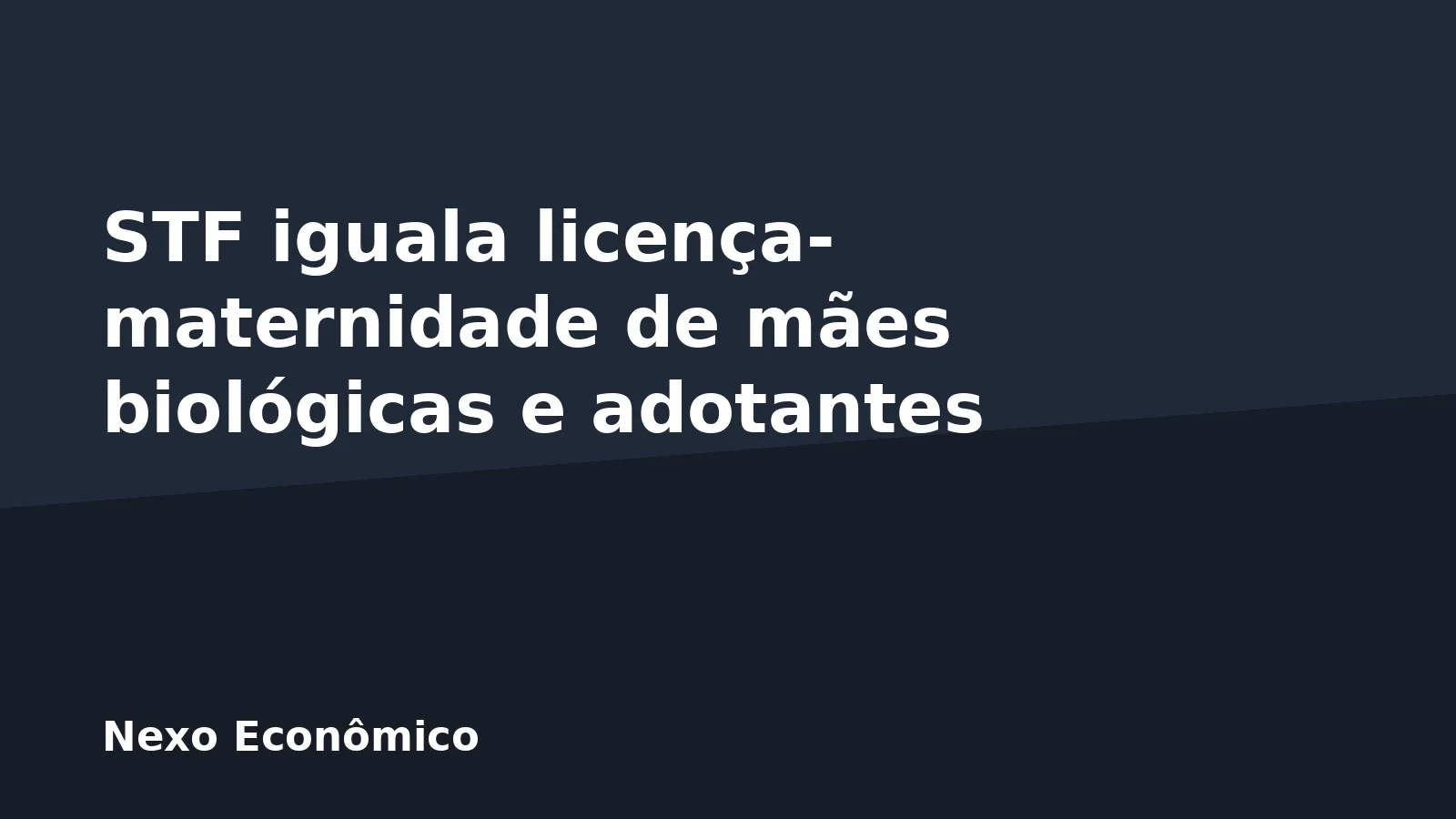 STF iguala licença-maternidade de mães biológicas e adotantes