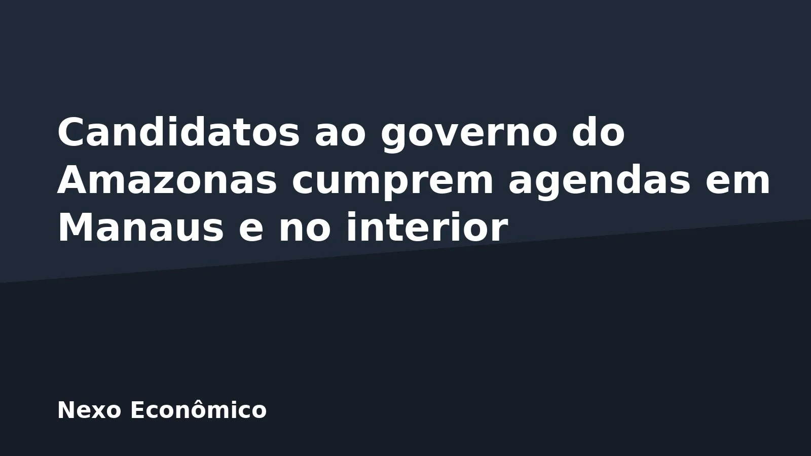 Candidatos ao governo do Amazonas cumprem agendas em Manaus e no interior