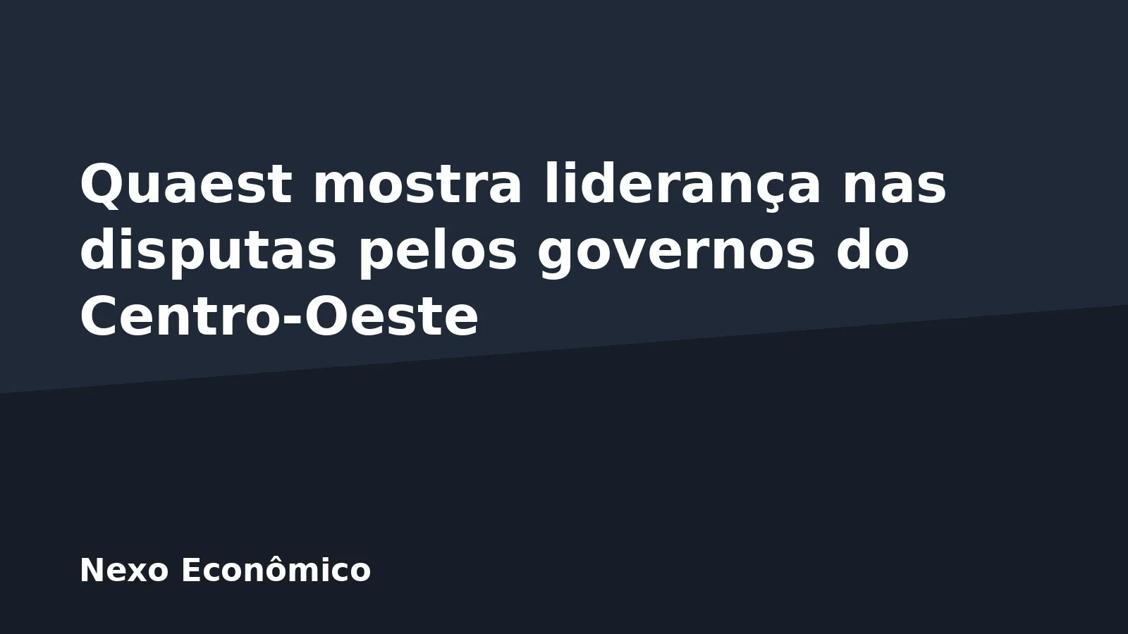 Quaest mostra liderança nas disputas pelos governos do Centro-Oeste