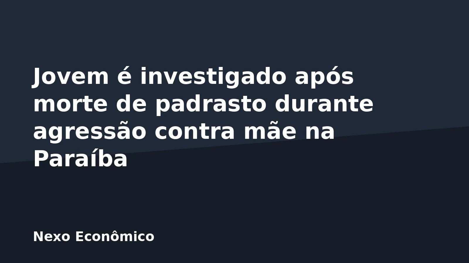Jovem é investigado após morte de padrasto durante agressão contra mãe na Paraíba